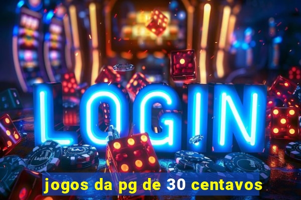 jogos da pg de 30 centavos